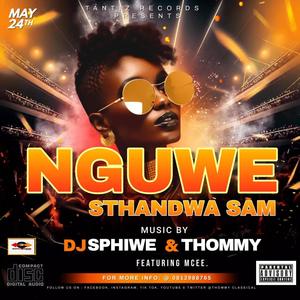 NGUWE STHANDWA SAMI (feat. DJ SPHIWE & MCEE)