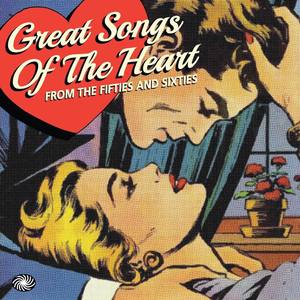 Great Songs of the Heart from the Fifties and Sixties