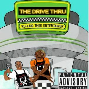 The Drive Thru (Explicit)