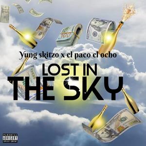 Lost In The Sky (feat. El Paco El Ocho) [Explicit]