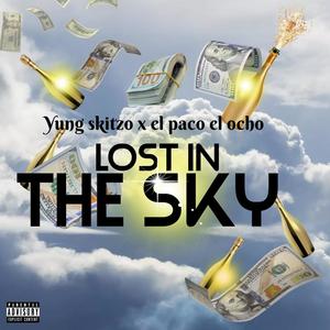 Lost In The Sky (feat. El Paco El Ocho) (Explicit)
