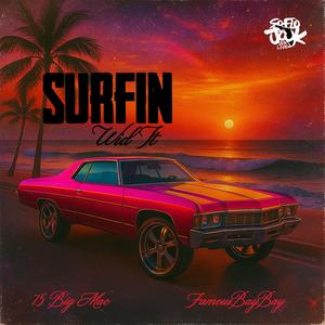 Surfin Wid It (Explicit)