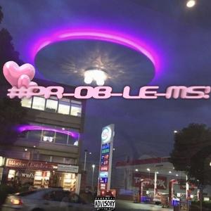 #PR-OB-LE-MS! (feat. Saykodaa!) (Explicit)