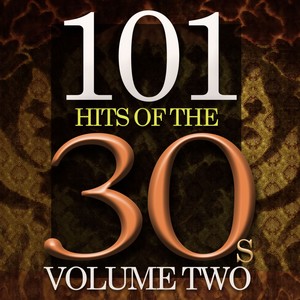 101 Hits of the Thirties, Vol. 2