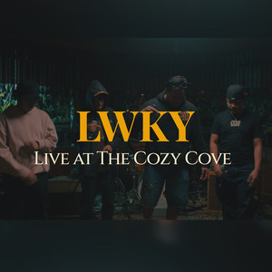 LWKY (The Cozy Cove Live Sessions) [Explicit]