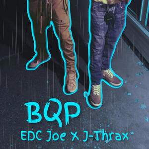 BQP (feat. EDC Joe) [Explicit]