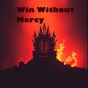Win Without Mercy