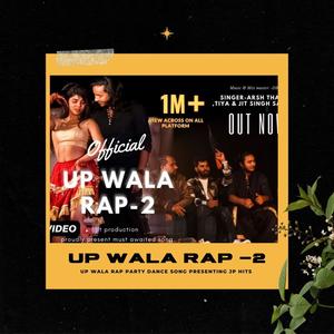 UP Wala Rap 2 (Party singh) (feat. jit singh, sartaj, arsh thakur & tiya) [Explicit]