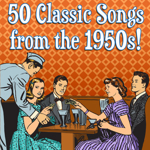 50 Classic Songs from the 1950s!