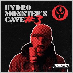 SOMBI MENTEXPLICITA (HYDRO MONSTER´S CAVE #3) (feat. Sombi MenteXplicita)