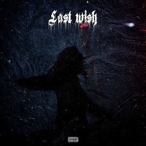 Last Wish (Explicit)