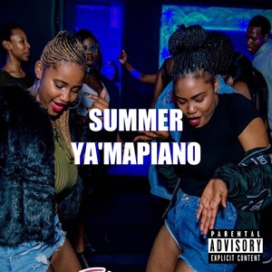 Summer Ya'Mapiano (Explicit)