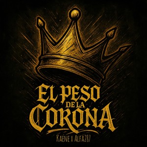 El Peso de la Corona (Explicit)
