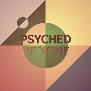 Psyched Medicine