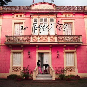 No Lloras Tu? (Explicit)