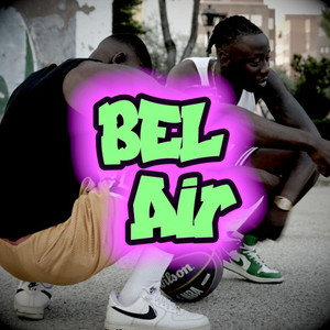 Bel Air (Explicit)