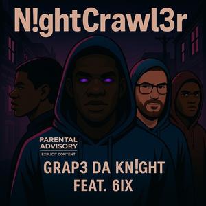 N!ghtCrawl3r (feat. 6IX) (Explicit)