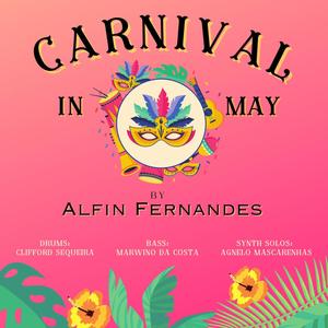 Carnival In May (feat. Clifford Sequeira, Marwino Da Costa & Agnelo Mascarenhas)