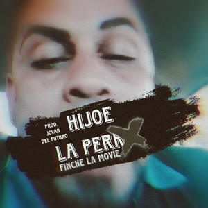 Hijoe La Perra (Explicit)
