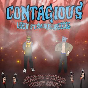 CONTAGIOUS (feat. smokedope2016 & Shadow Wizard Money Gang) (Explicit)