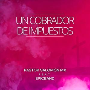 UN COBRADOR DE IMPUESTOS (feat. EPICBAND)