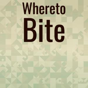 Whereto Bite