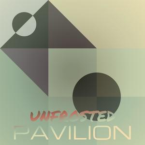 Unfrosted Pavilion