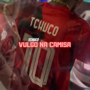 Vulgo na Camisa