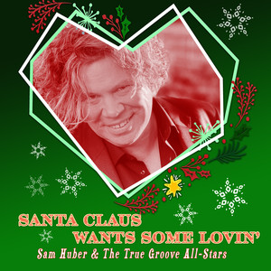 Santa Claus Wants Some Lovin'