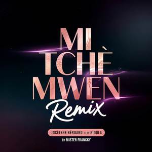 Mi Tchè Mwen Remix