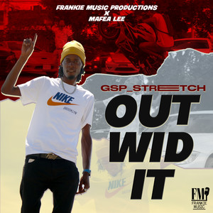 Out Wid It (Explicit)