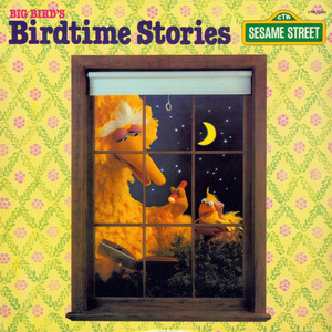 Sesame Street: Big Bird's Birdtime Stories