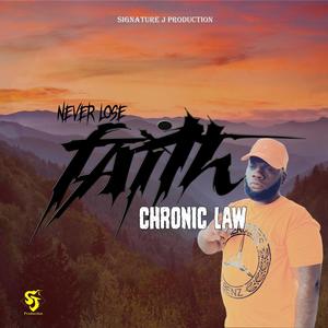 Never Lose Faith(feat. Chronic Law) (Explicit)
