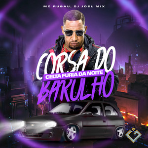 Corsa do Barulho - Celta Furia da Noite (Explicit)