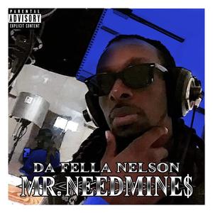 Mr. NeedMine$ (Explicit)