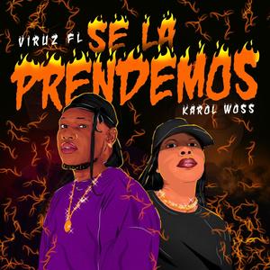 Se La Prendemos (feat. Karol Woss)