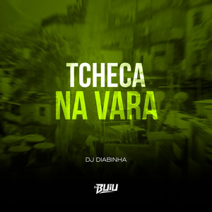 Tcheca na Vara (Explicit)