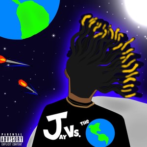 Jay Vs The World (Explicit)