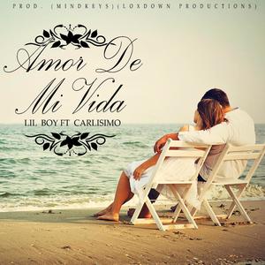 AMOR DE MI VIDA (feat. LIL BOY KIHN ESTYLOCARO)