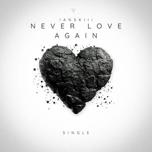 Never Love Again (Explicit)