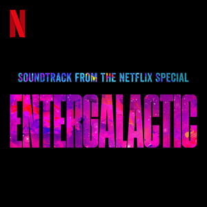 Entergalactic (Soundtrack from the Netflix Special)