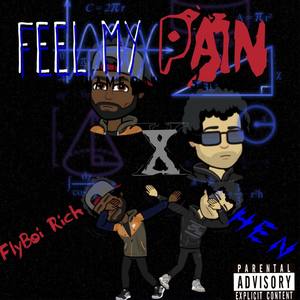 Feel My Pain (Explicit)