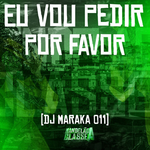 Eu Vou Pedir por Favor (Explicit)