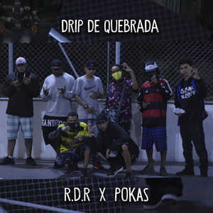 Drip de Quebrada (Explicit)