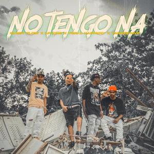 No Tengo Na (feat. Lp King, Yonal Kapony & Yanke Mvp)