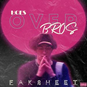 Hoes Over Bros (Explicit)