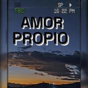 Amor Propio (Explicit)