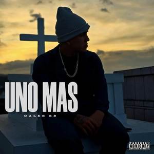 Uno Mas (Explicit)