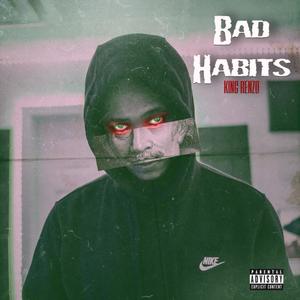 Bad Habits (Explicit)