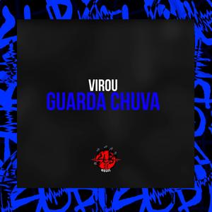 VIROU GUARDA CHUVA (Explicit)